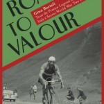 Road to Valor: A True Story of WWII Italy, the Nazis, and the Cyclist Who Inspired a Nation, By Aili McConnon, Andres McConnon