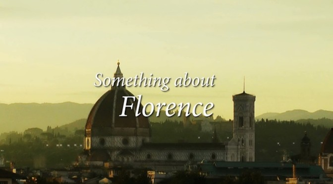 Something about Florence, a brand new 3D Video